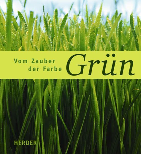 Vom Zauber der Farbe Grün