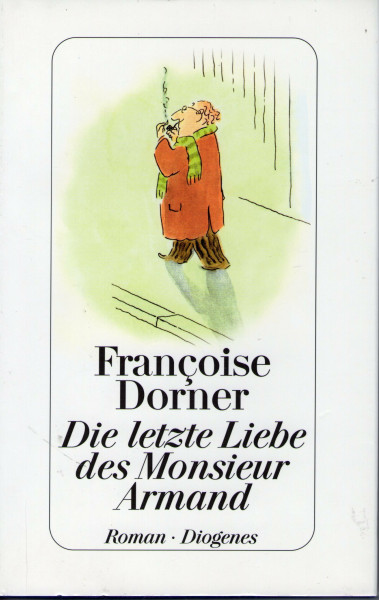 Die letzte Liebe des Monsieur Armand: Roman