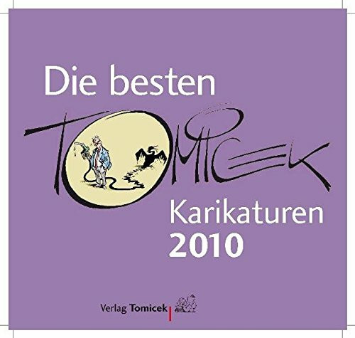 Die besten Tomicek-Karikaturen 2010: Jahrbuch