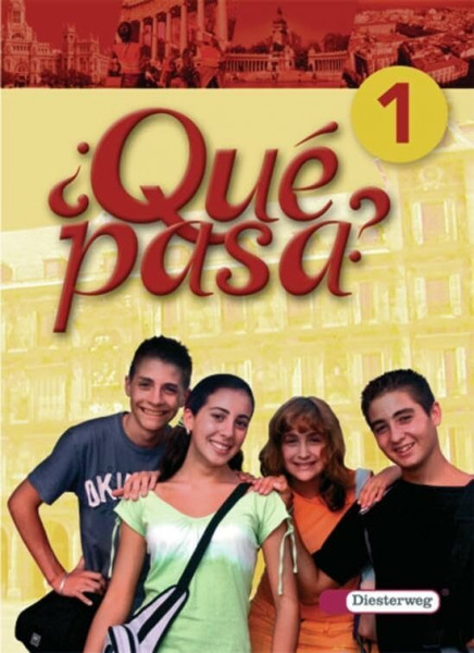 ¿Qué pasa? - Ausgabe 2006: Schulbuch 1 (¿Qué pasa?: Lehrwerk für Spanisch als 2. Fremdsprache ab Klasse 6 oder 7 - Ausgabe 2006)