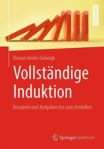 Vollständige Induktion: Beispiele und Aufgaben bis zum Umfallen