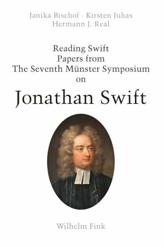 Reading Swift: Papers from The Seventh Münster Symposium on Jonathan Swift