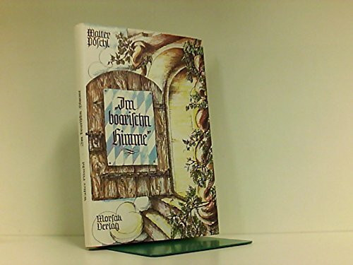 Im boarischn Himme: Ein bayerischer Psalter
