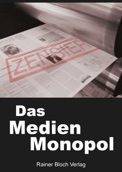 Das Medienmonopol: Gedankenkontrolle und Manipulation der Dunkelmächte