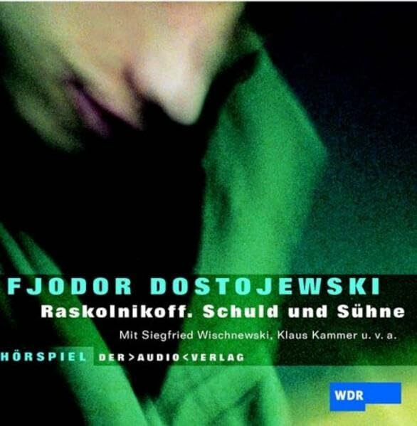 Raskolnikow. Schuld und Sühne: Hörspiel