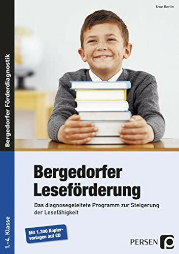 Bergedorfer Leseförderung: Das diagnosegeleitete Programm zur Steigerung der Lesefähigkeit (1. bis 4. Klasse) Bergedorfer Leseförderung: Das diagnosegeleitete Programm zur Steigerung der Lesefähigkeit (1. bis 4. Klasse)