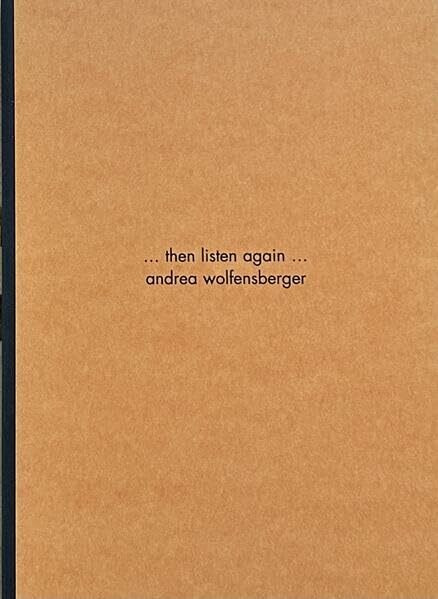 THEN LISTEN AGAIN: Andrea Wolfensberger