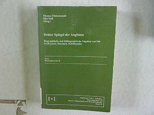 Dritter Spiegel der Anglisten. Biographische und bibliographische Angaben von 445 Professoren, Dozenten, Habilitanden