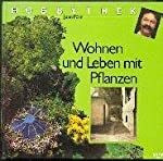 Hobbythek. Wohnen und Leben mit Pflanzen.
