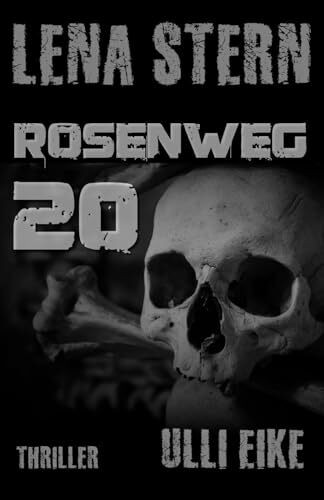 Lena Stern: Rosenweg 20: Thriller