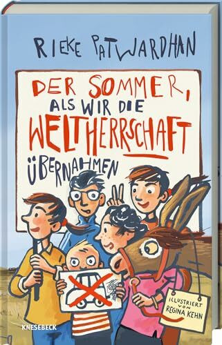 Der Sommer, als wir die Weltherrschaft übernahmen