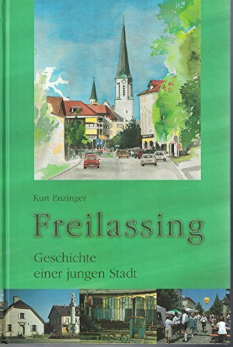 Freilassing: Geschichte einer jungen Stadt