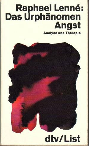 Das Urphänomen Angst. Analyse und Therapie.