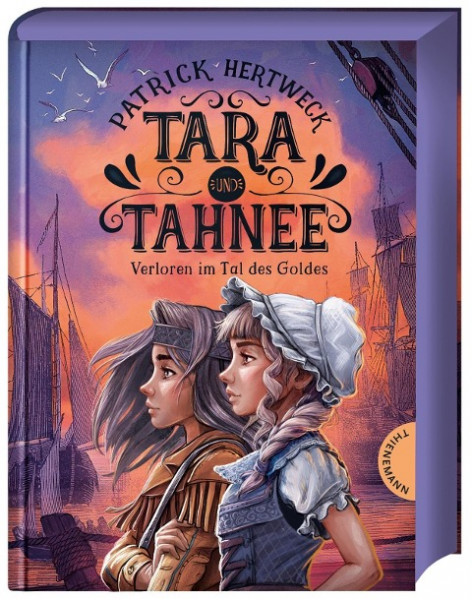 Tara und Tahnee. Verloren im Tal des Goldes