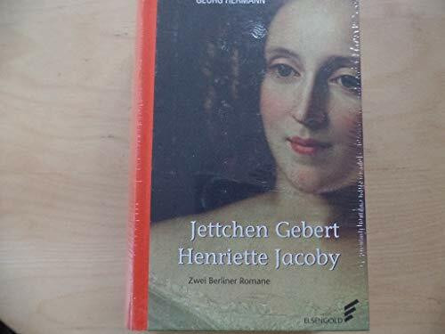 Jettchen Gebert / Henriette Jacoby: Zwei Romane