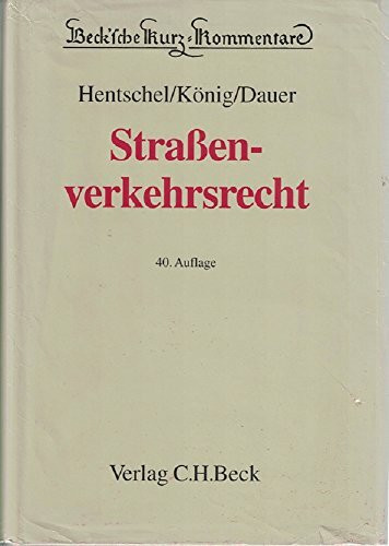 Straßenverkehrsrecht: Straßenverkehrsgesetz, Straßenverkehrs-Ordnung, Fahrerlaubnis-Verordnung, Fahrzeug-Zulassungsverordnung, ... 2008 (Beck'sche Kurz-Kommentare, Band 5)