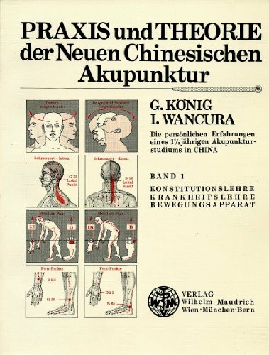 Praxis und Theorie der neuen chinesischen Akupunktur