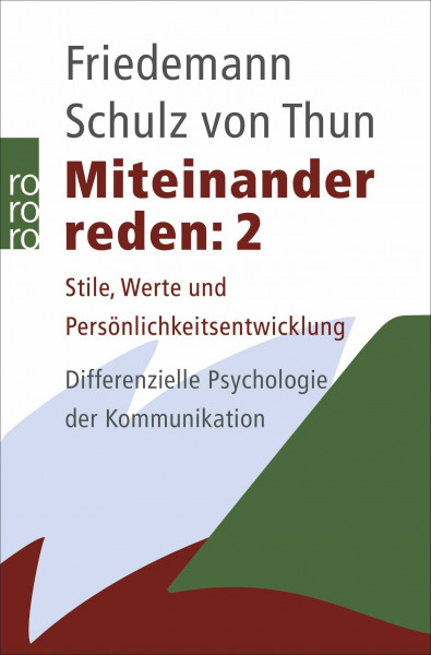 Miteinander reden 2: Stile, Werte und Persönlichkeitsentwicklung: Differentielle Psychologie der Kommunikation