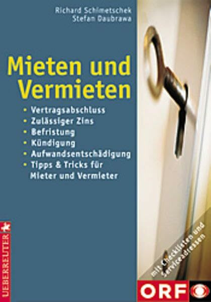 Mieten und Vermieten: Vertragsabschluss - zulässiger Zins - Befristung - Küdigung - Aufwandsentschädigung - Tipps & Tricks für Mieter und Vermieter