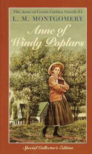 Anne of Windy Poplars: With a Biography of Lucy M. Montgomery by Caroline Parry (Anne of Green Gables)