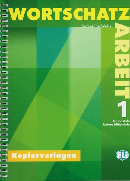 Wortschatzarbeit 1. Grundstufe und untere Mittelstufe. Kopiervorlagen
