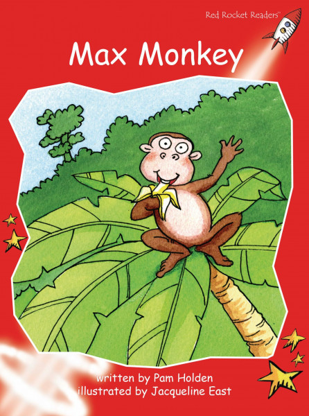 Red Rocket Readers: Early Level 1 Fiction Set A: Max Monkey (Red Rocket Readers: Early Level 1: Red)