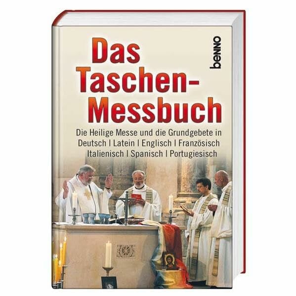 Das Taschen-Messbuch: Die Heilige Messe und die Grundgebete in Deutsch / Latein / Englisch / Französisch / Italienisch / Spanisch / Portugiesisch