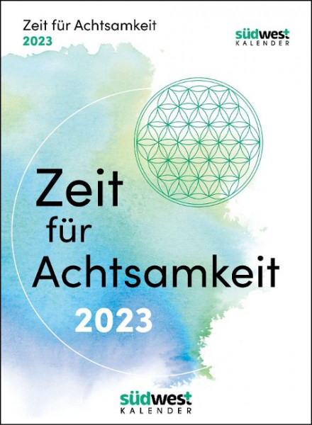 Zeit für Achtsamkeit 2023 - Mehr Gelassenheit, Flow und innere Balance für jeden Tag - Tagesabreißkalender zum Aufstellen oder Aufhängen