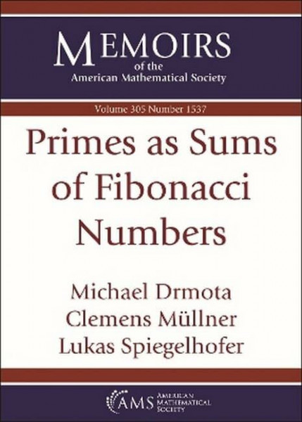 Primes As Sums of Fibonacci Numbers (Memoirs of the American Mathematical Society, 305)