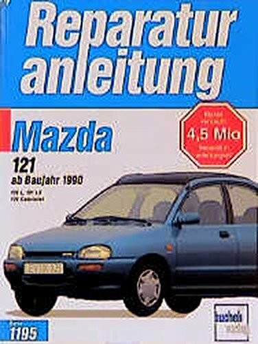 Mazda 121: 1990-1994 (Auto-Reparaturanleitungen)