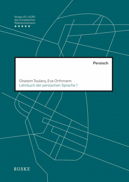 Lehrbuch der persischen Sprache 1: Niveau A1+A2/B1