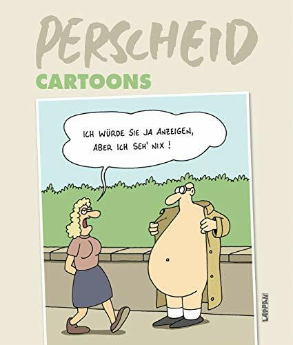 Ich würde Sie ja anzeigen, aber ich seh´nix! (Perscheids Abgründe)