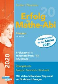 Erfolg im Mathe-Abi 2020 Hessen Grundkurs Prüfungsteil 1: Hilfsmittelfreier Teil