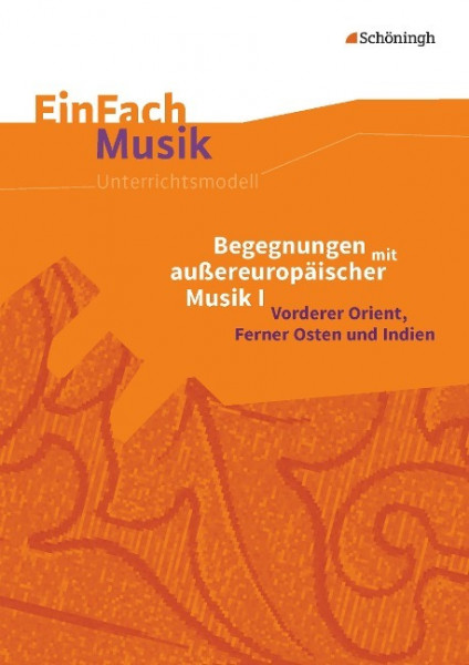 Begegnungen mit außereuropäischer Musik 1. EinFach Musik