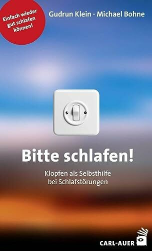 Bitte schlafen!: Klopfen als Selbsthilfe bei Schlafstörungen (Fachbücher für jede:n)