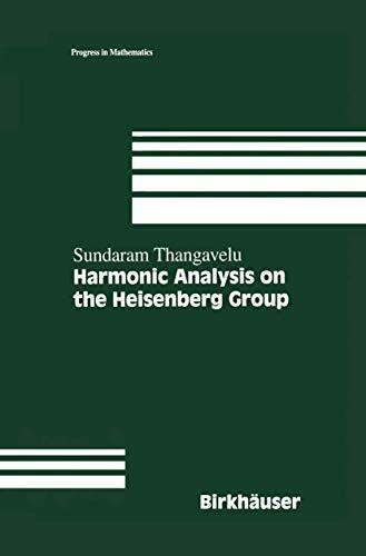 Harmonic Analysis on the Heisenberg Group (Progress in Mathematics, 159, Band 159)