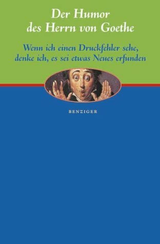 Der Humor des Herrn von Goethe