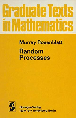 Random Processes (Graduate Texts in Mathematics, 17, Band 17)