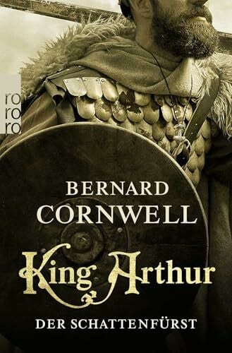 King Arthur: Der Schattenfürst: Historischer Roman (Die Artus-Chroniken, Band 2)
