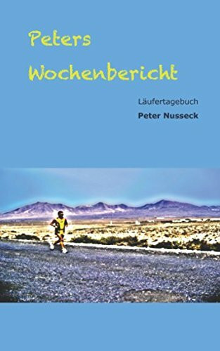 Peters Wochenbericht: Läufertagebuch