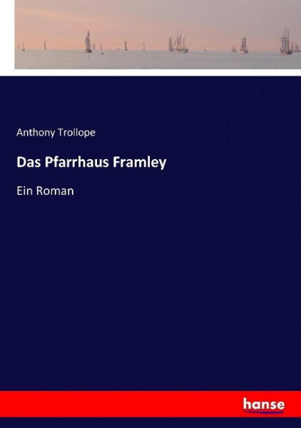 Das Pfarrhaus Framley