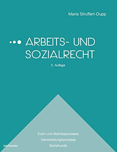 Arbeits- und Sozialrecht: Event- und Betriebsprozesse, Dienstleistungsprozesse, Sozialkunde