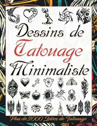 Dessins de Tatouage Minimaliste: Plus de 2000 Petits Motifs Inspirants Pour de Vrais Tatoueurs, Professionnels et Amateurs. Trouvez Votre Premier ... Vrais Tatoueurs, Professionnels et Amateurs.)