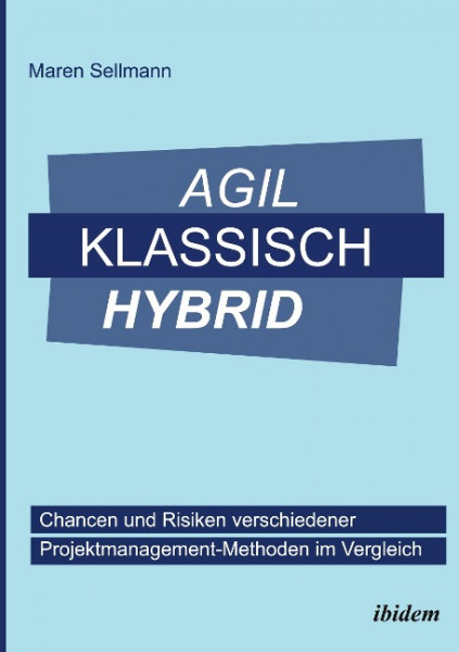 Agil, klassisch, hybrid
