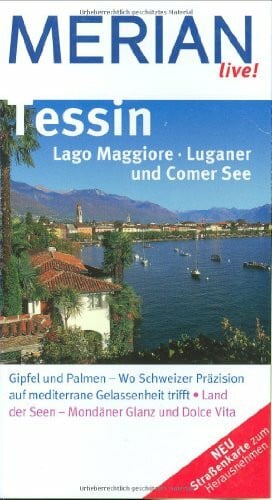 MERIAN live! Reiseführer Tessin Lago Maggiore Luganer und Comer See