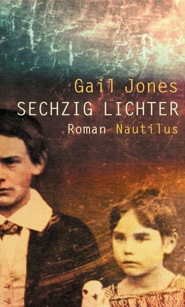 Sechzig Lichter: Roman