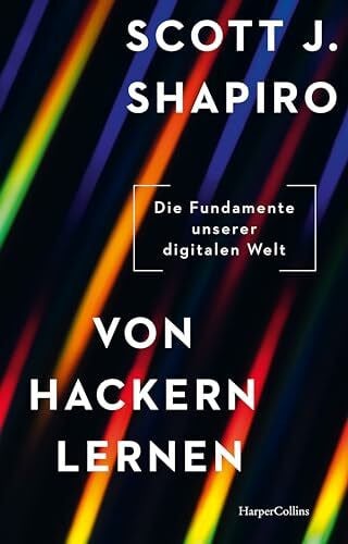 Von Hackern lernen. Die Fundamente unserer digitalen Welt: Warum ist das Internet verwundbar? | Wie können wir uns schützen? | Hackerangriffe | Cyberkriminalität | Cybersicherheit | Datenmissbrauch