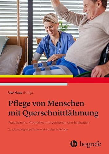 Pflege von Menschen mit Querschnittlähmung: Assessment, Probleme, Interventionen und Evaluation