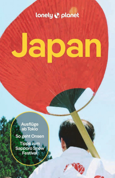 LONELY PLANET Reiseführer Japan: Eigene Wege gehen und Einzigartiges erleben.