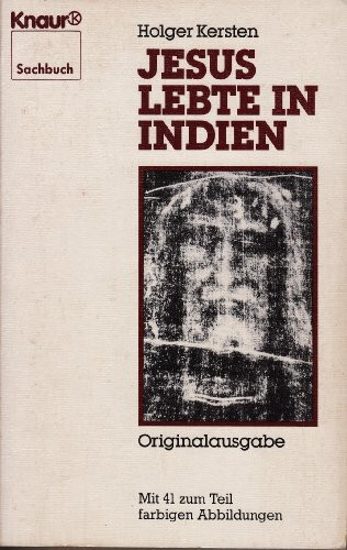 Jesus lebte in Indien (Knaur Taschenbücher. Sachbücher)